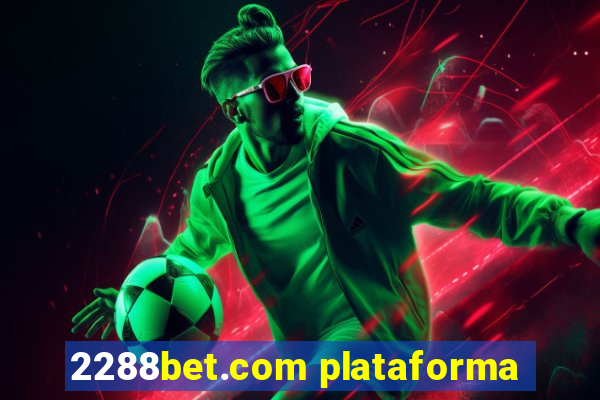 2288bet.com plataforma